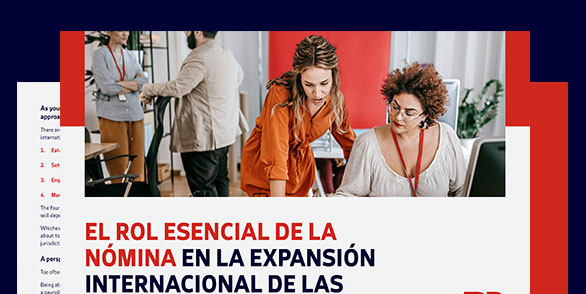 ¿Cómo puede ayudar la función de nómina a las empresas durante su crecimiento internacional?